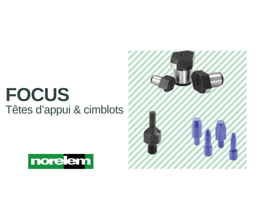 Têtes d’appui et cimblots norelem