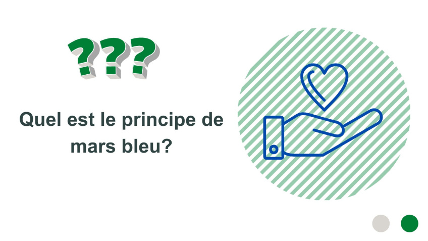 Quel est le principe de mars bleu ?
