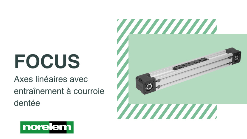 Les axes linéaires avec entraînement à courroie dentée