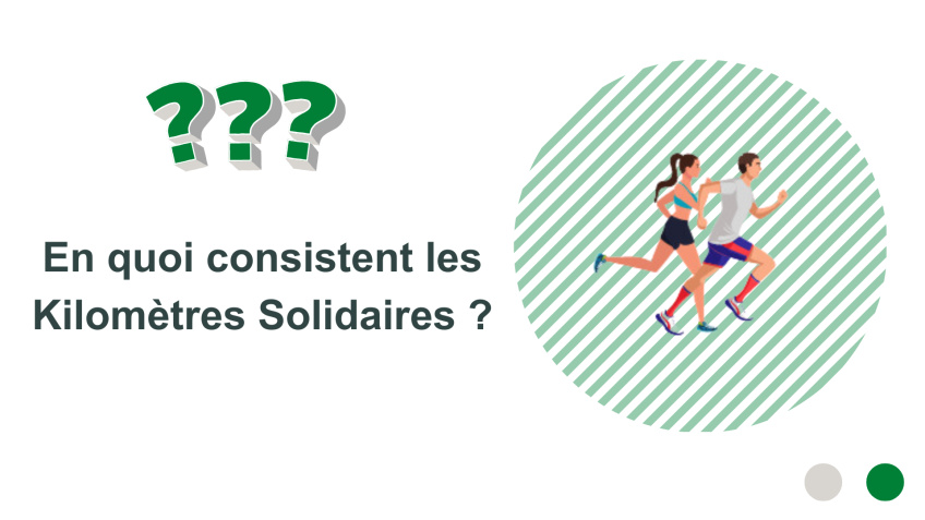 En quoi consistent les Kilomètres Solidaires ? 
